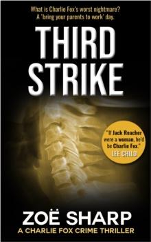 Third Strike: #07 Charlie Fox Crime Thriller Mystery Series