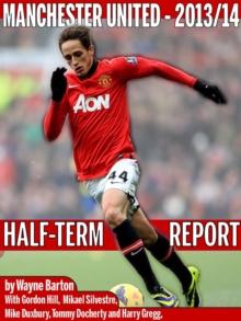 Manchester United 2013-14 : The Half Term Report