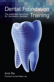 Dental Foundation Training : The Essential Handbook for Foundation Dentists