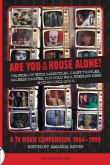 Are You In The House Alone? : A TV Movie Compendium 1964-1999