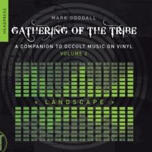 Gathering Of The Tribe: Landscape : A Companion to Occult Music On Vinyl Vol 2