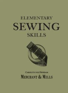 Elementary Sewing Skills : Do it Once, Do it Well