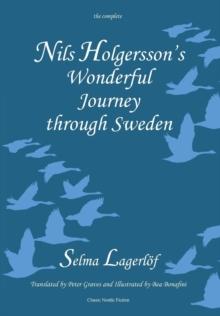 Nils Holgersson's Wonderful Journey Through Sweden: The Complete Volume