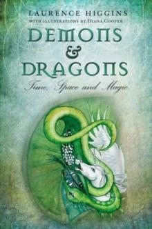 Demons and Dragons : Time, Space and Magic