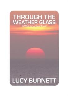 Through the Weather Glass : & What Icarus Found There