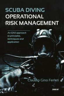 Scuba Diving Operational Risk Management : An SAS approach to principles, techniques and application