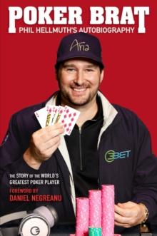 Poker Brat : Phil Hellmuth's Autobiography