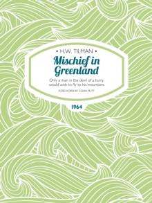 Mischief in Greenland eBook : Only a man in the devil of a hurry would wish to fly to his mountains