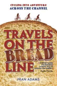 Travels on the Breadline