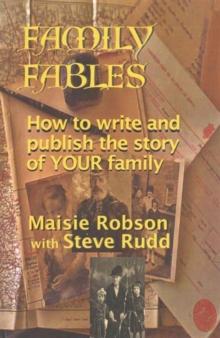 Family Fables : How to Write and Publish the Story of Your Family