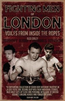 Fighting Men of London : Voices from Inside the Ropes