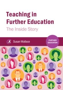 Teaching in Further Education : The Inside Story