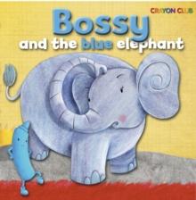 Bossy and the Blue Elephant