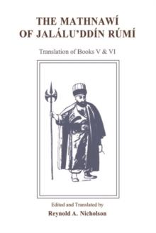 The Mathnawi of Jalalu?ddin Rumi : Volume 6, English Text