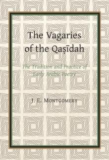 The Vagaries of the Qasidah