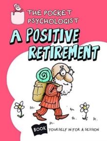 Pocket Psychologist - a Positive Retirement