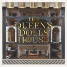 The Queens Dolls House: Revised and Updated Edition