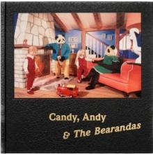 Candy, Andy & The Bearandas