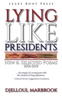 Lying like presidents : New and selected poems 2001-2019