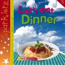 Let's Eat Dinner : Sparklers - Food We Eat