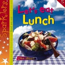 Let's Eat Lunch : Sparklers - Food We Eat