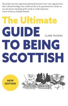 The Ultimate Guide to Being Scottish