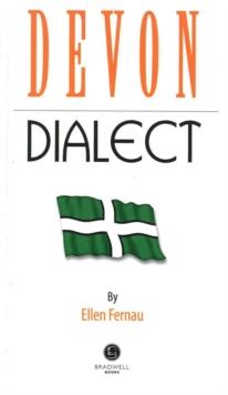 Devon Dialect : A Selection of Words and Anecdotes from Around Devon