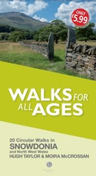 Walks for All Ages Snowdonia : And North West Wales