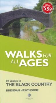 Walks for All Ages Black Country : 20 Short Walks for All Ages