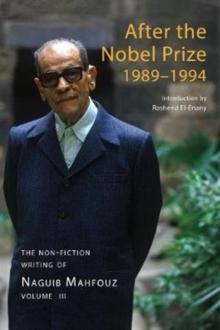 After the Nobel Prize 1989-1994 : The Non Fiction Writing of Naguib Mahfouz