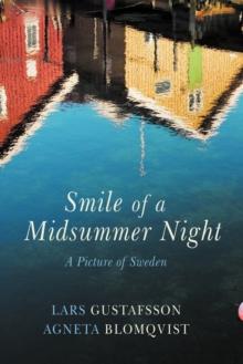 Smile of the Midsummer Night : A Picture of Sweden