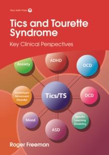 Tics and Tourette Syndrome : Key Clinical Perspectives