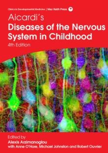 Aicardi's Diseases of the Nervous System in Childhood, 4th Edition