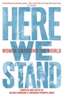 Here We Stand : Women Changing the World