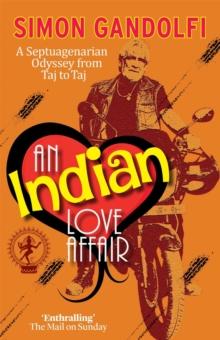 An Indian Love Affair : A Septuagenerian Odyssey from Taj to Taj