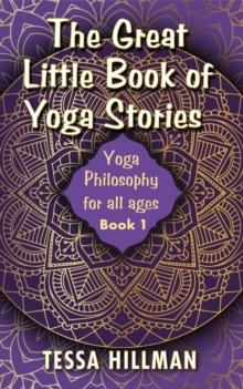 The Great Little Book of Yoga Stories : Yoga Philosophy for All Ages