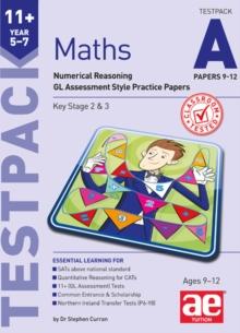 11+ Maths Year 5-7 Testpack A Papers 9-12 : Numerical Reasoning GL Assessment Style Practice Papers