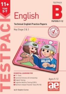 11+ English Year 5-7 Testpack B Practice Papers 9-12 : Technical English Practice Papers