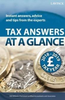 Tax Answers at a Glance 2018/19 : Instant answers, advice and tips from the experts