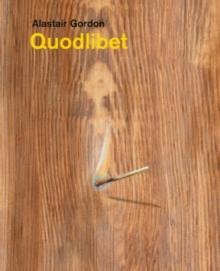 Alastair Gordon - Quodlibet