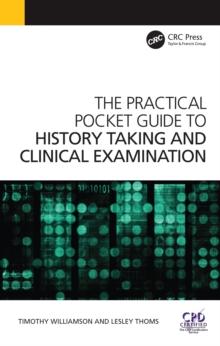 The Practical Pocket Guide to History Taking and Clinical Examination