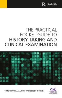 The Practical Pocket Guide to History Taking and Clinical Examination