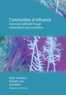 Communities of Influence : Improving Healthcare Through Conversations and Connections