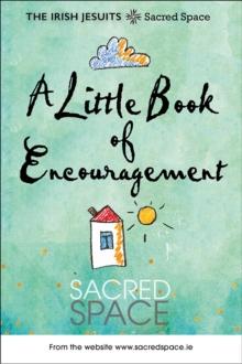 A Little Book of Encouragement : Sacred Space