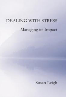 Dealing with Stress, Managing its Impact