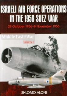 Israeli Air Force Operations in the 1956 Suez War : 29 October-8 November 1956