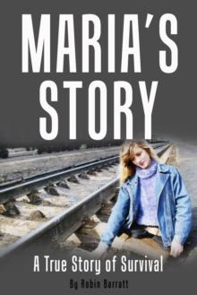 Maria's Story : A True Story of Survival