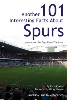 Another 101 Interesting Facts About Spurs : Learn About the Boys From The Lane