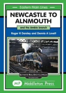 Newcastle To Alnmouth. : and the Amble Branch.