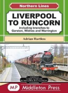 Liverpool To Runcorn : including branches to Garston, Widnes and Warrington.